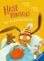 bokomslag Hase Hibiskus und der Schnupfenschnäuz - Kinderbuch ab 3 Jahre, Vorlesebuch