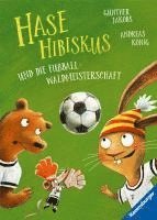 bokomslag Hase Hibiskus und die Fußball-Waldmeisterschaft (Fußball-Buch für Kinder ab 3 Jahre, Vorlesebuch)