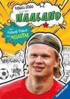 bokomslag Fußball-Stars - Haaland. Vom Fußball-Talent zum Megastar (Erstlesebuch ab 7 Jahren)