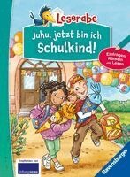 Doris Arend, Tanja Bürgermeister, Anja Kiel, Henriette Wich - Leserabe Sonderausgaben - Juhu, jetzt bin ich Schulkind!, Inbunden