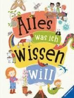 bokomslag Alles was ich wissen will - ein Lexikon für Kinder ab 5 Jahren (Ravensburger Lexika)