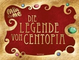 bokomslag Mia and me: Die Legende von Centopia