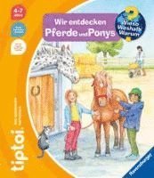 bokomslag tiptoi¿ Wieso? Weshalb? Warum? Wir entdecken Pferde und Ponys