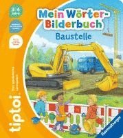 bokomslag tiptoi¿ Mein Wörter-Bilderbuch Baustelle