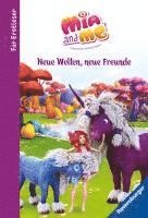 bokomslag Mia and me: Neue Welten, neue Freunde - Erstlesebuch ab 7 Jahren