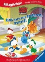 Alltagshelden - Gefühle lernen mit Disney: Disney Micky Maus & Freunde - Eins nach dem anderen, Donald! Über Achtsamkeit und Gelassenheit.