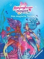 Barbie - Meerjungfrauen-Power: Das magische Turnier - Erstlesebuch zum Lesenlernen