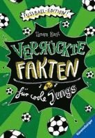 bokomslag Verrückte Fakten für coole Jungs. Fußball-Edition (Der Fußball-Band zum Bestseller "Welcher Käse stinkt am meisten?")