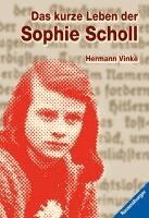 Hermann Vinke - Das kurze Leben der Sophie Scholl, Häftad