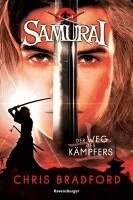 Chris Bradford - Samurai, Band 1: Der Weg des Kämpfers, Häftad
