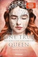 bokomslag One True Queen, Band 2: Aus Schatten geschmiedet (Epische Romantasy von SPIEGEL-Bestsellerautorin Jennifer Benkau)