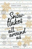 bokomslag Snowflakes All Around Us. A Royal Christmas Romance (Wunderschöne Winter-Romance im verschneiten Skandinavien)