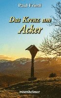 bokomslag Das Kreuz am Acker