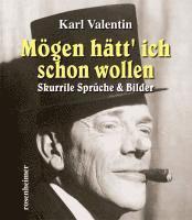 Karl Valentin - Mögen hätt' ich schon wollen, Inbunden