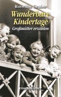 Roswitha Gruber - Wunderbare Kindertage, Inbunden