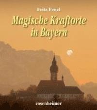 bokomslag Magische Kraftorte in Bayern