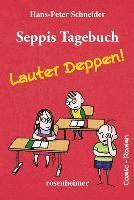 bokomslag Seppis Tagebuch - Lauter Deppen!