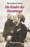 Roswitha Gruber - Die Kinder der Dienstmagd, Inbunden