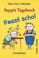 Hans-Peter Schneider - Seppis Tagebuch - Passt scho!, Häftad