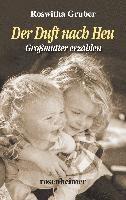 Roswitha Gruber - Der Duft nach Heu, Inbunden