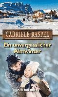 bokomslag Ein unvergesslicher Almwinter