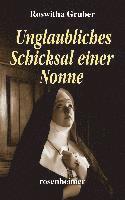 bokomslag Unglaubliches Schicksal einer Nonne