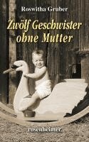 Roswitha Gruber - Zwölf Geschwister ohne Mutter, Inbunden. Tillgänglighet: Lägg i varukorg