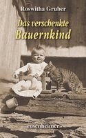 Roswitha Gruber - Das verschenkte Bauernkind, Inbunden. Tillgänglighet: Lägg i varukorg