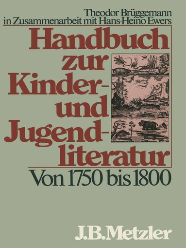 Hans-Heino Ewers, Theodor Brüggemann - Handbuch zur Kinder- und Jugendliteratur. Von 1750 bis 1800, Inbunden