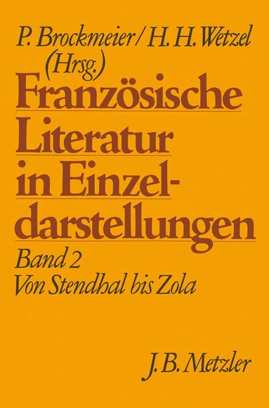 Peter Brockmeier, Hermann H. Wetzel - Französische Literatur in Einzeldarstellungen, Band 2: Von Stendhal bis Zola, Häftad