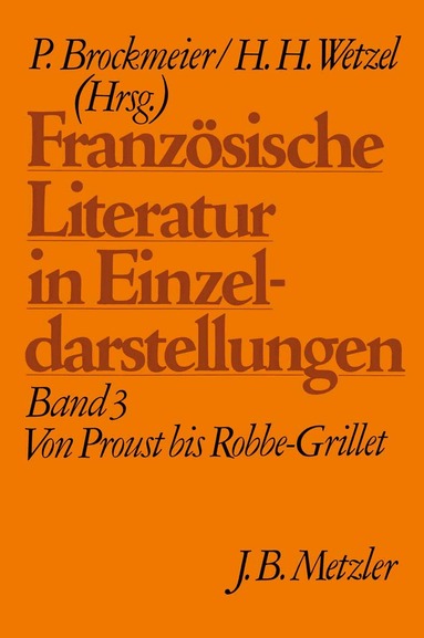 Peter Brockmeier, Hermann H. Wetzel - Französische Literatur in Einzeldarstellungen, Band 3: Von Proust bis Robbe-Grillet, Häftad