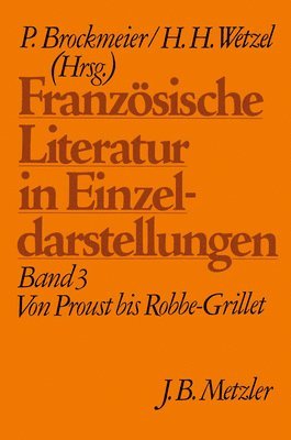 Franzsische Literatur in Einzeldarstellungen, Band 3: Von Proust bis Robbe-Grillet 1