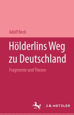 Hölderlins Weg zu Deutschland