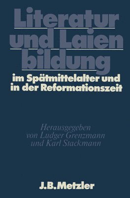 Literatur und Laienbildung im Sptmittelalter und in der Reformationszeit 1