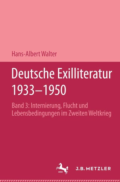 Hans-Albert Walter - Deutsche Exilliteratur 1933-1950, Inbunden