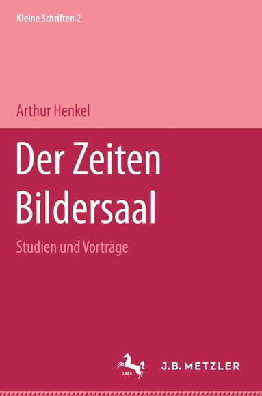 Arthur Henkel - Der Zeiten Bildersaal, Inbunden