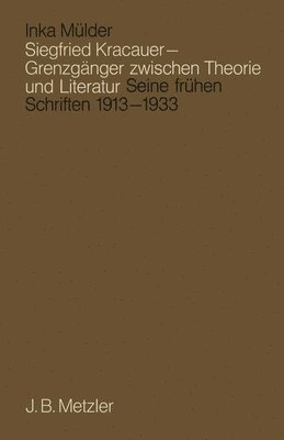 bokomslag Siegfried Kracauer - Grenzgnger zwischen Theorie und Literatur