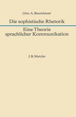 bokomslag Die sophistische Rhetorik - Eine Theorie sprachlicher Kommunikation