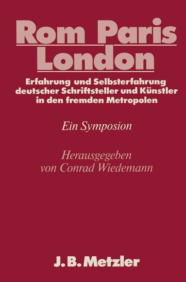 Conrad Wiedemann - Rom - Paris - London, Inbunden
