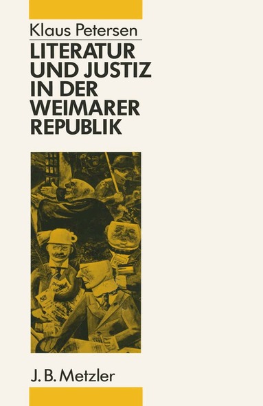 Klaus Petersen - Literatur und Justiz in der Weimarer Republik, Inbunden