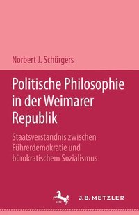 bokomslag Politische Philosophie in der Weimarer Republik