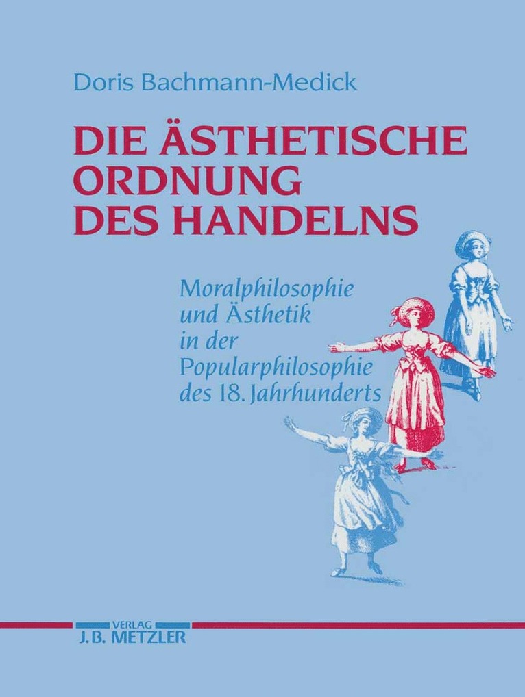 Doris Bachmann-Medick - Die ästhetische Ordnung des Handelns, Inbunden