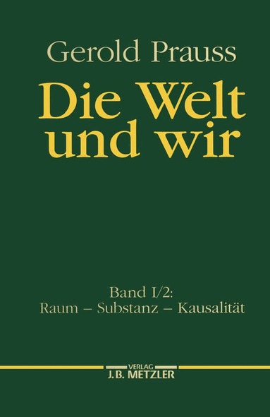 Gerold Prauss - Die Welt und wir, Inbunden