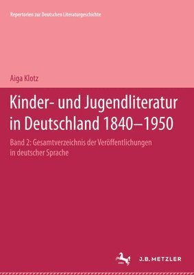 Kinder- und Jugendliteratur in Deutschland 1840–1950