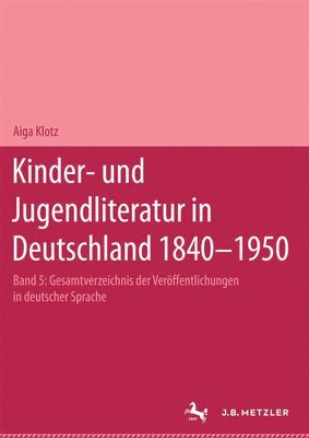 Kinder- und Jugendliteratur in Deutschland 1840-1950 1