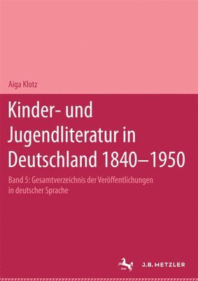 Kinder- und Jugendliteratur in Deutschland 18401950 1