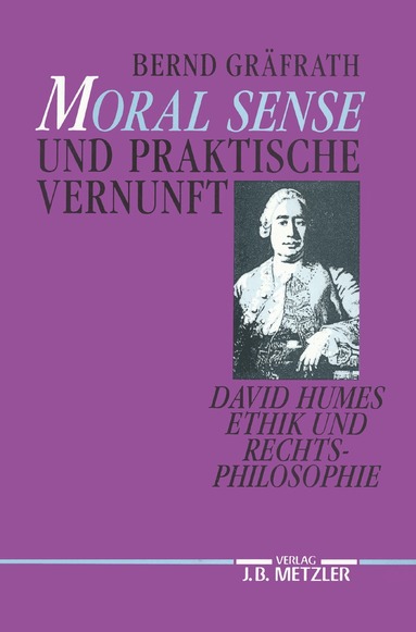 Bernd Gräfrath - "Moral Sense" und praktische Vernunft, Häftad