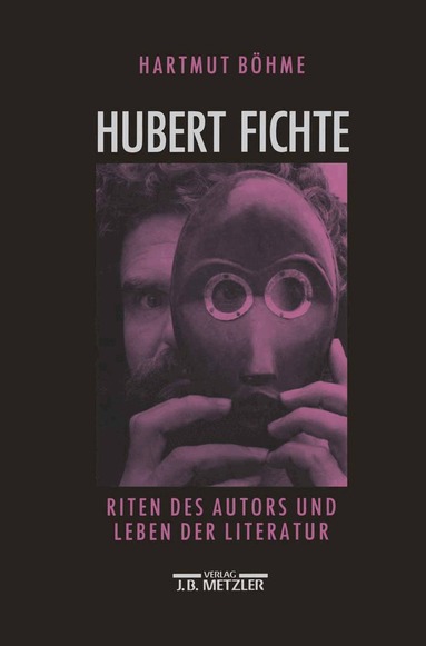 Hartmut Böhme - Hubert Fichte, Inbunden