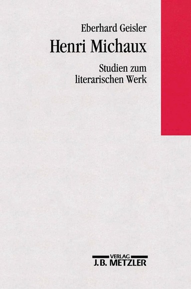 Eberhard Geisler - Henri Michaux - Studien zum literarischen Werk, Inbunden