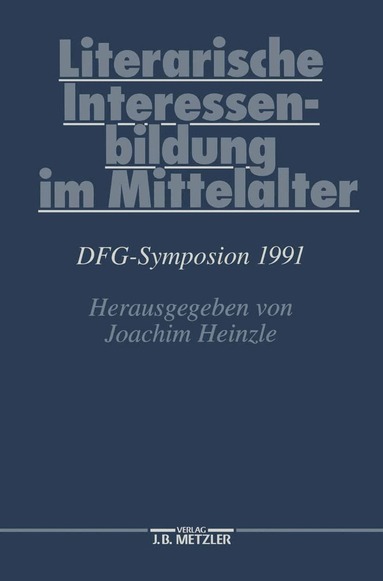 Joachim Heinzle - Literarische Interessenbildung im Mittelalter, Inbunden